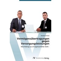 Vermögensübertragungen gegen Versorgungsleistungen