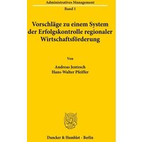 Vorschläge zu einem System der Erfolgskontrolle regionaler Wirtschaftsförderung.