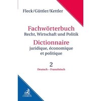 Fachwörterbuch Recht, Wirtschaft und Politik Band 2: Deutsch - Französisch