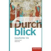Durchblick Geschichte und Politik 5 / 6. Schulbuch. Realschulen in Niedersachsen