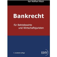 Bankrecht für Betriebswirte und Wirtschaftsjuristen