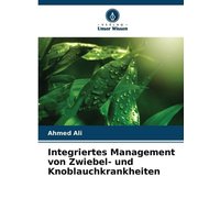 Integriertes Management von Zwiebel- und Knoblauchkrankheiten