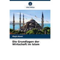 Die Grundlagen der Wirtschaft im Islam