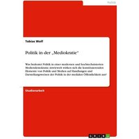 Politik in der "Mediokratie"