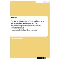 corporate-governance-unternehmerische-nachhaltigkeit-corporate-social-responsibility-und-aktuelle-nationale-vorschriften-zur-nachhaltigkeitsberichte