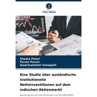 Eine Studie über ausländische institutionelle Nettoinvestitionen auf dem indischen Aktienmarkt