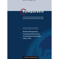 Worlds of Management: Transregional Perspectives on Management Knowledge, 1950s-1970s