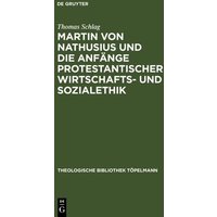 Martin von Nathusius und die Anfänge protestantischer Wirtschafts- und Sozialethik