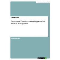 Formen und Funktionen der Gruppenarbeit im Lean Management