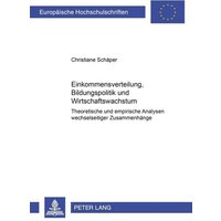 Einkommensverteilung, Bildungspolitik und Wirtschaftswachstum