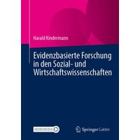 Evidenzbasierte Forschung in den Sozial- und Wirtschaftswissenschaften