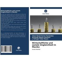 Wirtschaftliche und soziale Ungleichheit in Mexiko