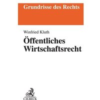 Grundrisse des Rechts / Öffentliches Wirtschaftsrecht