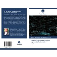 Auf Wirtschaft und Management angewandte Mathematik