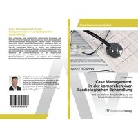 Case Management in der komprehensiven kardiologischen Behandlung