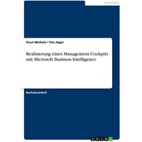 Realisierung eines Management Cockpits mit Microsoft Business Intelligence