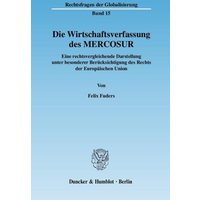 Die Wirtschaftsverfassung des MERCOSUR.