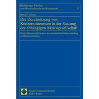 Die Durchsetzung von Konzerninteressen in der Satzung der abhängigen Aktiengesellschaft