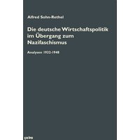 Die deutsche Wirtschaftspolitik im Übergang zum Nazifaschismus