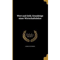 Wert und Geld, Grundzüge einer Wirtschaftslehre