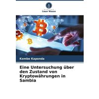 Eine Untersuchung über den Zustand von Kryptowährungen in Sambia