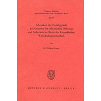 Schranken der Freizügigkeit aus Gründen der öffentlichen Ordnung und Sicherheit im Recht der Europäischen Wirtschaftsgemeinschaft.