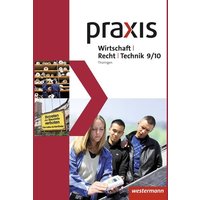 Praxis WRT - Wirtschaft / Recht / Technik - Ausgabe 2015 für Regelschulen in Thüringen