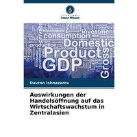 Auswirkungen der Handelsöffnung auf das Wirtschaftswachstum in Zentralasien