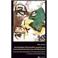 Nachhaltiges Wirtschaften jenseits von Innovationsorientierung und Wachstum