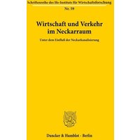 Wirtschaft und Verkehr im Neckarraum