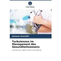 Turbulenzen im Management des Gesundheitswesens
