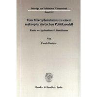 Vom Mikropluralismus zu einem makropluralistischen Politikmodell.