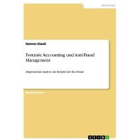 Forensic Accounting und Anti-Fraud Management