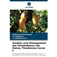 Studien zum Management der Entomofauna von Kakao, Theobroma Cacao L