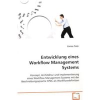 Tietz Enrico: Entwicklung eines Workflow Management Systems