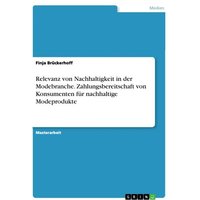 relevanz-von-nachhaltigkeit-in-der-modebranche-zahlungsbereitschaft-von-konsumenten-fuer-nachhaltige-modeprodukte