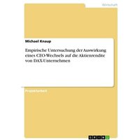 empirische-untersuchung-der-auswirkung-eines-ceo-wechsels-auf-die-aktienrendite-von-dax-unternehmen