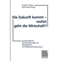 Die Zukunft kommt — wohin geht die Wirtschaft?