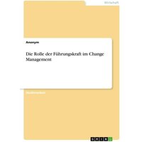 Die Rolle der Führungskraft im Change Management