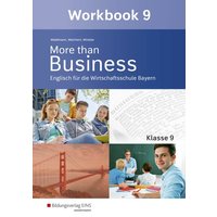 More than Business - Englisch an der Wirtschaftsschule. Klasse 9. Workbook. Bayern