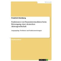 Funktionen von Finanzintermediären beim Börsengang einer deutschen Aktiengesellschaft