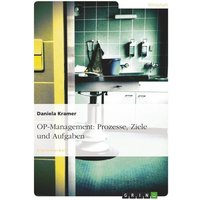 OP-Management: Prozesse, Ziele und Aufgaben