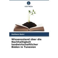 Wissensstand über die Nachhaltigkeit landwirtschaftlicher Böden in Tunesien