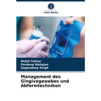 Management des Gingivagewebes und Abformtechniken