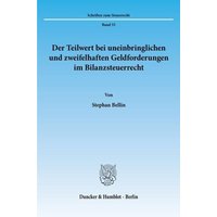 Der Teilwert bei uneinbringlichen und zweifelhaften Geldforderungen im Bilanzsteuerrecht.