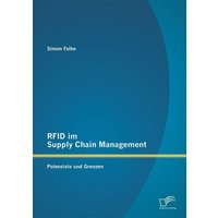 RFID im Supply Chain Management: Potenziale und Grenzen