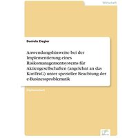 anwendungshinweise-bei-der-implementierung-eines-risikomanagementsystems-fuer-aktiengesellschaften-angelehnt-an-das-kontrag-unter-spezieller-beachtun