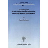 Nachprüfung und Richtervorbehalt im Kartellverfahrensrecht der Europäischen Wirtschaftsgemeinschaft.