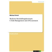 Moderne Beschaffungskonzepte. C-Teile-Management und eProcurement