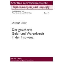 Der gesicherte Geld- und Warenkredit in der Insolvenz